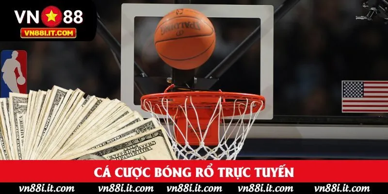 Cá Cược Bóng Rổ Trực Tuyến Và Những Điều Cần Phải Lưu Ý