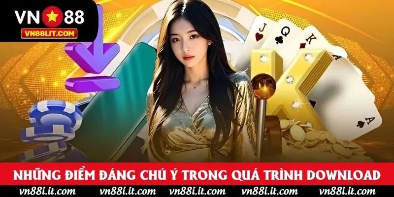 Những điểm đáng chú ý trong quá trình download ứng dụng